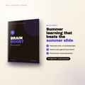Brain Boost: Summer Learning That Beats the Summer Slide