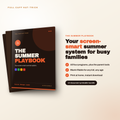 The Summer Playbook: Your Screen-Smart Summer System for Busy Families